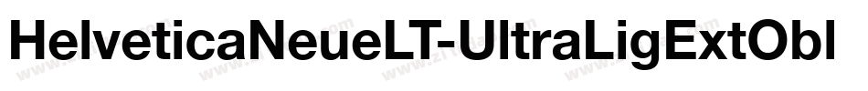 HelveticaNeueLT-UltraLigExtObl字体转换