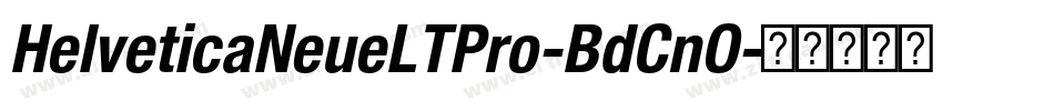 HelveticaNeueLTPro-BdCnO字体转换