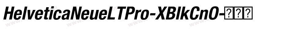 HelveticaNeueLTPro-XBlkCnO字体转换