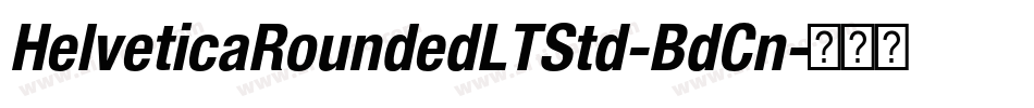 HelveticaRoundedLTStd-BdCn字体转换