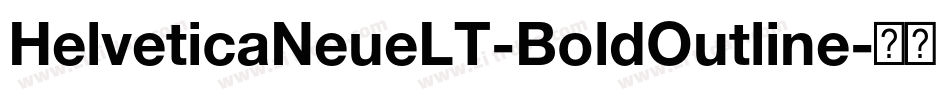 HelveticaNeueLT-BoldOutline字体转换