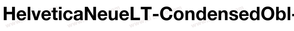 HelveticaNeueLT-CondensedObl字体转换