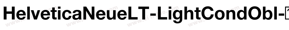 HelveticaNeueLT-LightCondObl字体转换