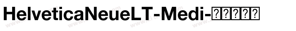 HelveticaNeueLT-Medi字体转换