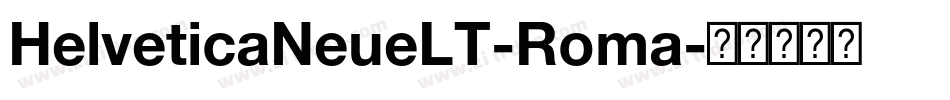 HelveticaNeueLT-Roma字体转换