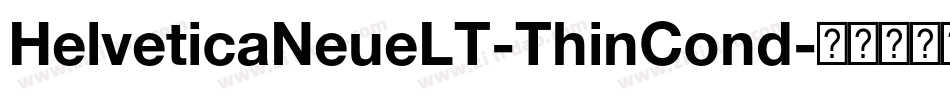 HelveticaNeueLT-ThinCond字体转换