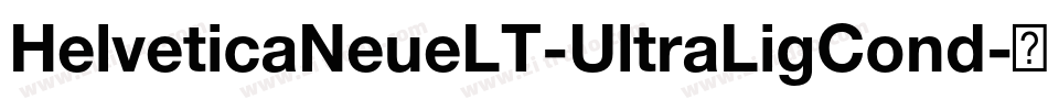 HelveticaNeueLT-UltraLigCond字体转换