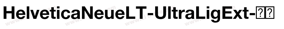 HelveticaNeueLT-UltraLigExt字体转换