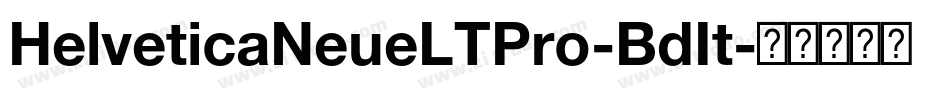 HelveticaNeueLTPro-BdIt字体转换