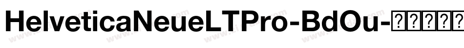 HelveticaNeueLTPro-BdOu字体转换