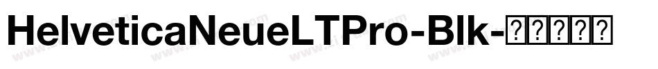HelveticaNeueLTPro-Blk字体转换