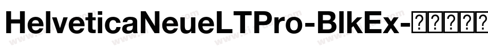 HelveticaNeueLTPro-BlkEx字体转换
