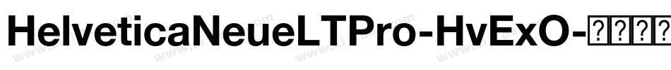 HelveticaNeueLTPro-HvExO字体转换