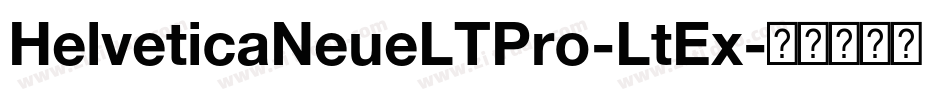 HelveticaNeueLTPro-LtEx字体转换