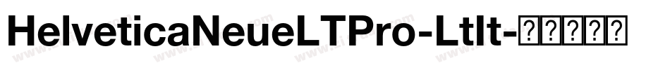 HelveticaNeueLTPro-LtIt字体转换