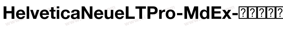 HelveticaNeueLTPro-MdEx字体转换