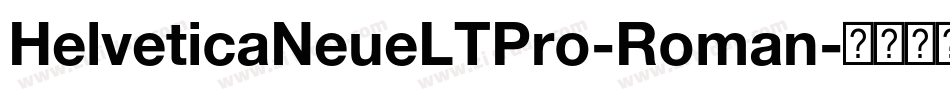 HelveticaNeueLTPro-Roman字体转换