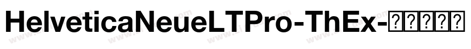 HelveticaNeueLTPro-ThEx字体转换