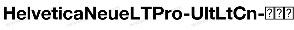 HelveticaNeueLTPro-UltLtCn字体转换
