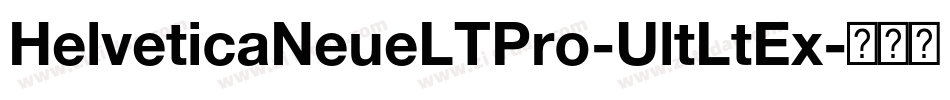 HelveticaNeueLTPro-UltLtEx字体转换