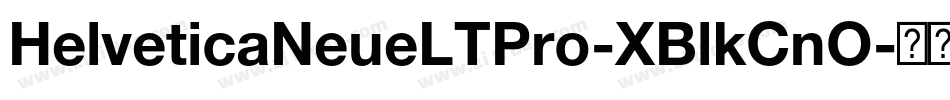 HelveticaNeueLTPro-XBlkCnO字体转换