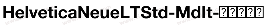 HelveticaNeueLTStd-MdIt字体转换