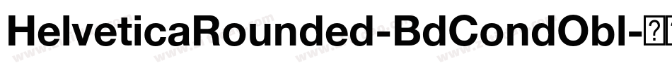 HelveticaRounded-BdCondObl字体转换