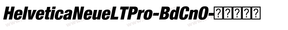 HelveticaNeueLTPro-BdCnO字体转换
