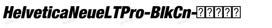HelveticaNeueLTPro-BlkCn字体转换