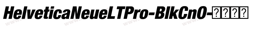 HelveticaNeueLTPro-BlkCnO字体转换