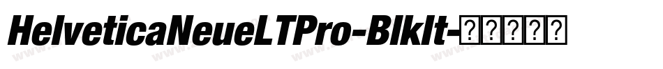 HelveticaNeueLTPro-BlkIt字体转换