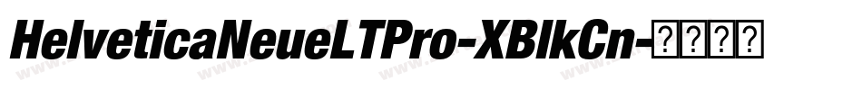 HelveticaNeueLTPro-XBlkCn字体转换