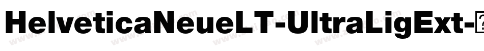 HelveticaNeueLT-UltraLigExt字体转换
