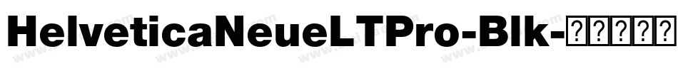 HelveticaNeueLTPro-Blk字体转换