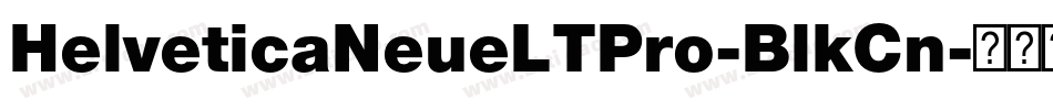 HelveticaNeueLTPro-BlkCn字体转换