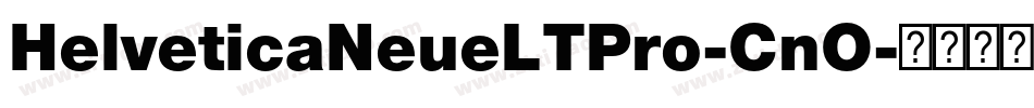 HelveticaNeueLTPro-CnO字体转换