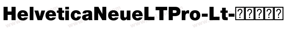 HelveticaNeueLTPro-Lt字体转换