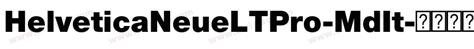 HelveticaNeueLTPro-MdIt字体转换