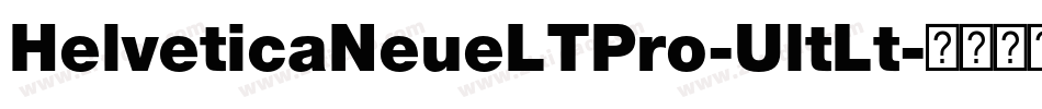 HelveticaNeueLTPro-UltLt字体转换