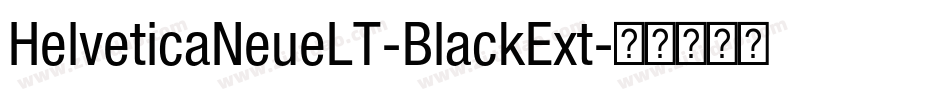 HelveticaNeueLT-BlackExt字体转换