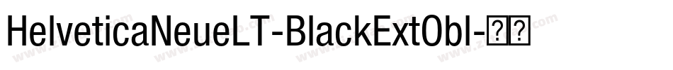 HelveticaNeueLT-BlackExtObl字体转换