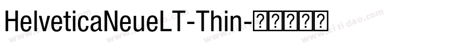 HelveticaNeueLT-Thin字体转换