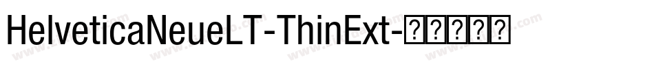 HelveticaNeueLT-ThinExt字体转换
