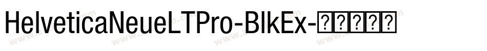 HelveticaNeueLTPro-BlkEx字体转换