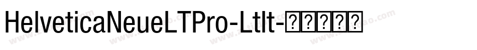 HelveticaNeueLTPro-LtIt字体转换