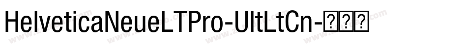 HelveticaNeueLTPro-UltLtCn字体转换