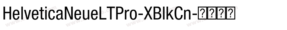 HelveticaNeueLTPro-XBlkCn字体转换