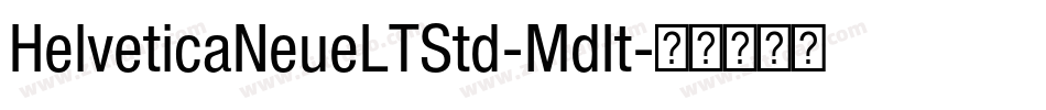 HelveticaNeueLTStd-MdIt字体转换