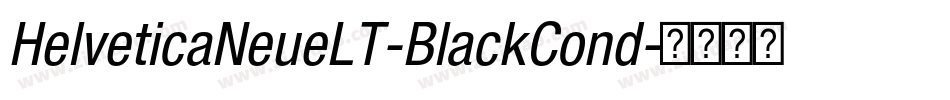 HelveticaNeueLT-BlackCond字体转换