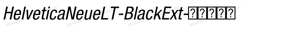 HelveticaNeueLT-BlackExt字体转换